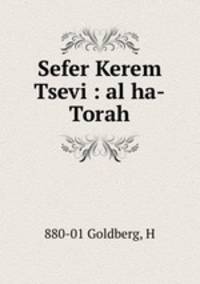 Sefer Kerem Tsevi : al ha-Torah
