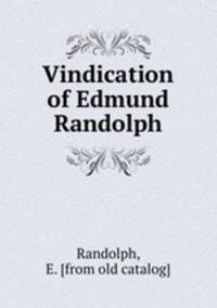 Vindication of Edmund Randolph
