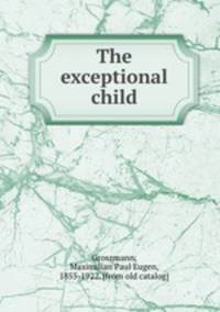 The exceptional child