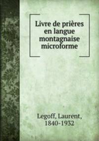 Livre de prires en langue montagnaise microforme