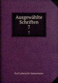 Ausgewhlte Schriften. 7