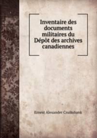 Inventaire des documents militaires du Dpt des archives canadiennes