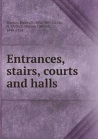 Entrances, stairs, courts and halls
