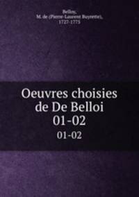 Oeuvres choisies de De Belloi. 01-02