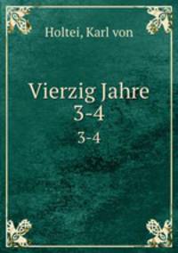 Vierzig Jahre. 3-4