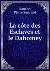 La cte des Esclaves et le Dahomey