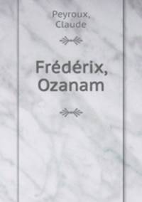 Frdrix, Ozanam