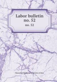 Labor bulletin. no. 52