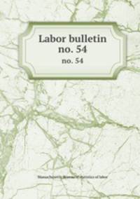 Labor bulletin. no. 54