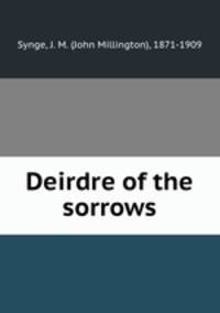 Deirdre of the sorrows
