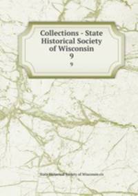 Collections - State Historical Society of Wisconsin. 9
