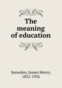 The meaning of education
