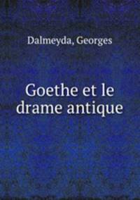 Goethe et le drame antique
