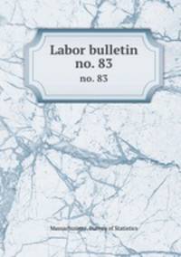 Labor bulletin. no. 83