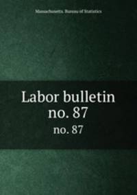 Labor bulletin. no. 87