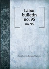 Labor bulletin. no. 95