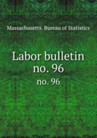 Labor bulletin. no. 96