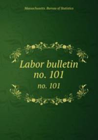 Labor bulletin. no. 101