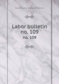 Labor bulletin. no. 109
