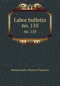 Labor bulletin. no. 110