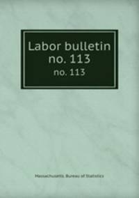 Labor bulletin. no. 113