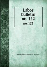 Labor bulletin. no. 122