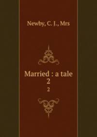 Married : a tale. 2