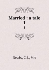 Married : a tale. 1