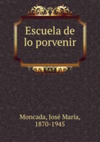 Escuela de lo porvenir