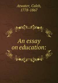 An essay on education: