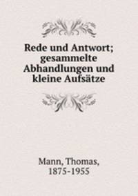 Rede und Antwort; gesammelte Abhandlungen und kleine Aufstze