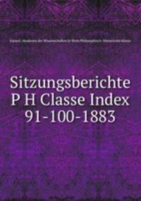 Sitzungsberichte P H Classe Index 91-100-1883
