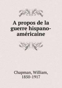 A propos de la guerre hispano-amricaine