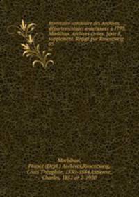 Inventaire sommaire des Archives dpartementales anterieures a 1790. Morbihan. Archives civiles. Srie E, supplement. Rdig par Rosenzweig. 05
