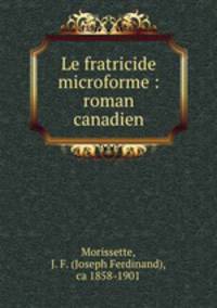 Le fratricide microforme : roman canadien