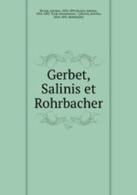 Gerbet, Salinis et Rohrbacher