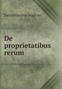 De proprietatibus rerum