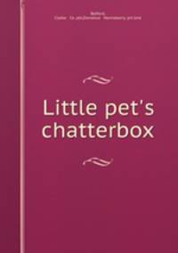 Little pet`s chatterbox