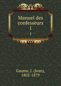Manuel des confesseurs. 1