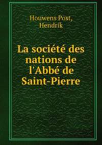 La socit des nations de l`Abb de Saint-Pierre