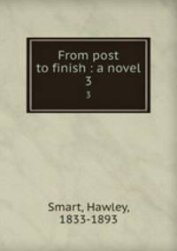 From post to finish : a novel. 3