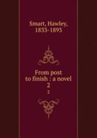 From post to finish : a novel. 2