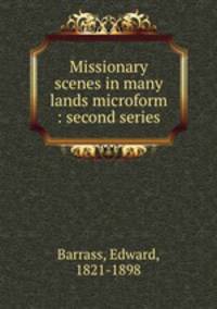 Missionary scenes in many lands microform : second series