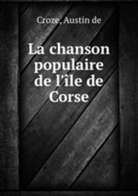 La chanson populaire de l`le de Corse