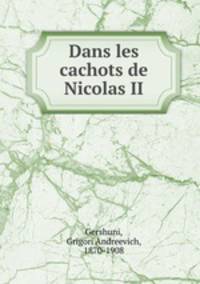 Dans les cachots de Nicolas II