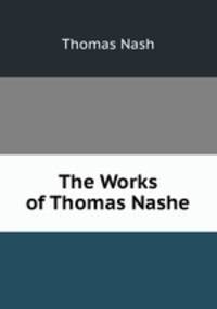 The Works of Thomas Nashe