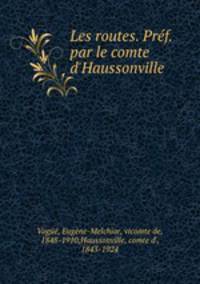 Les routes. Prf. par le comte d`Haussonville