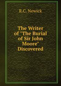 The Writer of "The Burial of Sir John Moore" Discovered