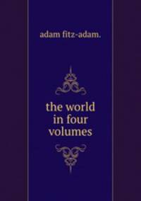 the world in four volumes.