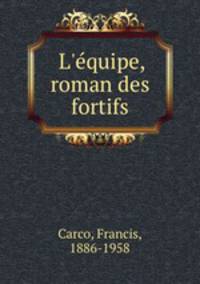 L`quipe, roman des fortifs